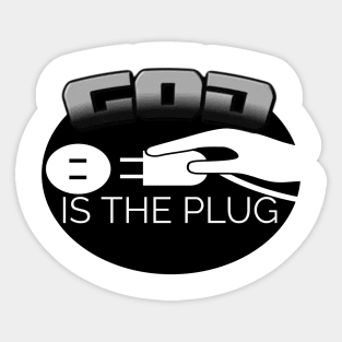 God is the plug Sticker
